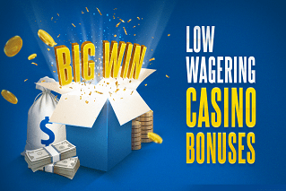 Low Wager Casino Bonuses